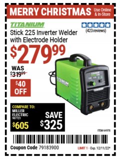 Harbor Freight Coupon TITANIUM STICK 225 INVERTER WELDER WITH ELECTRODE HOLDER Lot No. 64978 Expired: 12/11/22 - $279.99