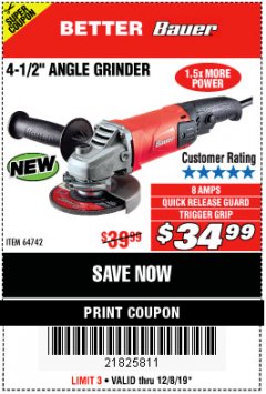 Harbor Freight Coupon BAUER 4-1/2" TRIGGER GRIP ANGLE GRINDER Lot No. 64742 Expired: 12/8/19 - $34.99