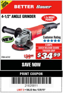 Harbor Freight Coupon BAUER 8 AMP, 4-1/2 IN. TRIGGER-GRIP ANGLE GRINDER Lot No. 64742 Expired: 12/8/19 - $34.99