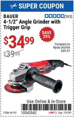 Harbor Freight Coupon BAUER 8 AMP, 4-1/2 IN. TRIGGER-GRIP ANGLE GRINDER Lot No. 64742 Expired: 7/5/20 - $34.99