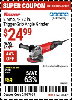 Harbor Freight Coupon BAUER 8 AMP, 4-1/2 IN. TRIGGER-GRIP ANGLE GRINDER Lot No. 64742 Expired: 4/28/24 - $24.99