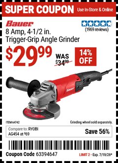 Harbor Freight Coupon BAUER 8 AMP, 4-1/2 IN. TRIGGER-GRIP ANGLE GRINDER Lot No. 64742 Valid Thru: 7/19/26 - $29.99