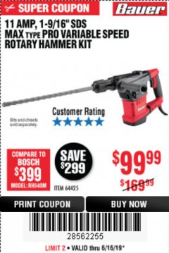 Harbor Freight Coupon 11 AMP, 1-9/16" SDS MAX TYPE PRO VARIABLE SPEED ROTARY HAMMER KIT Lot No. 64425 Expired: 6/16/19 - $99.99
