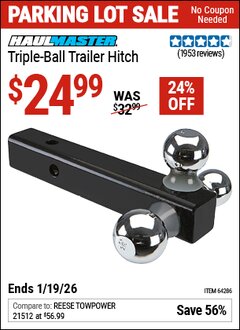 Harbor Freight Coupon HAUL-MASTER TRIPLE-BALL TRAILER HITCH Lot No. 64286 Expired: 12/31/69 - $24.99