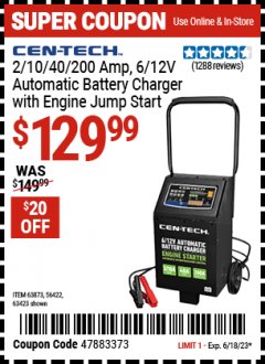 Harbor Freight Coupon CEN-TECH 2/10/40/200 AMP 6/12 VOLT AUTOMATIC BATTERY CHARGER WITH ENGINE JUMP START Lot No. 63423/56422/63873 Expired: 6/18/23 - $129.99