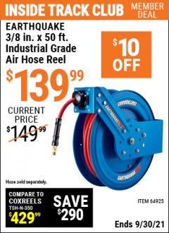 Harbor Freight ITC Coupon EARTHQUAKE XT 3/8 IN. X 50 FT. INDUSTRIAL GRADE AIR HOSE REEL Lot No. 64925 Expired: 9/30/21 - $139.99