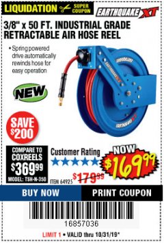 Harbor Freight Coupon EARTHQUAKE XT 3/8 IN. X 50 FT. INDUSTRIAL GRADE AIR HOSE REEL Lot No. 64925 Expired: 10/31/19 - $169.99