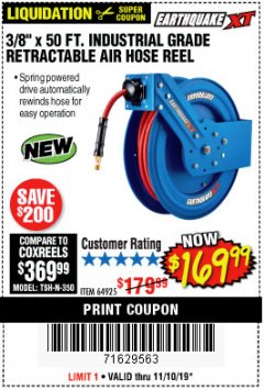 Harbor Freight Coupon EARTHQUAKE XT 3/8 IN. X 50 FT. INDUSTRIAL GRADE AIR HOSE REEL Lot No. 64925 Expired: 11/10/19 - $169.99