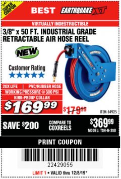 Harbor Freight Coupon EARTHQUAKE XT 3/8 IN. X 50 FT. INDUSTRIAL GRADE AIR HOSE REEL Lot No. 64925 Expired: 12/8/19 - $169.99
