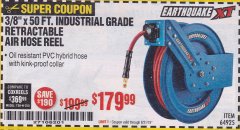 Harbor Freight Coupon EARTHQUAKE XT 3/8 IN. X 50 FT. INDUSTRIAL GRADE AIR HOSE REEL Lot No. 64925 Expired: 8/31/19 - $179.99