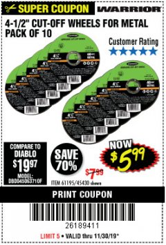 Harbor Freight Coupon 4-1/2" CUT-OFF WHEELS FOR METAL-PACK OF 10 Lot No. 61195/45430 Expired: 11/30/19 - $5.99
