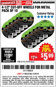 Harbor Freight Coupon 4-1/2" CUT-OFF WHEELS FOR METAL-PACK OF 10 Lot No. 61195/45430 Expired: 12/8/19 - $5.99