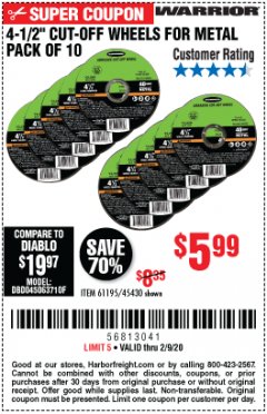 Harbor Freight Coupon 4-1/2" CUT-OFF WHEELS FOR METAL-PACK OF 10 Lot No. 61195/45430 Expired: 2/9/20 - $5.99