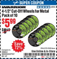 Harbor Freight Coupon 4-1/2" CUT-OFF WHEELS FOR METAL-PACK OF 10 Lot No. 61195/45430 Expired: 12/15/20 - $5.99