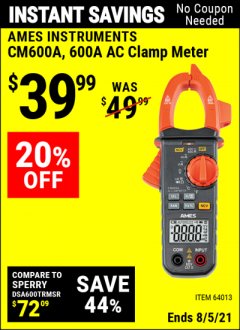 Harbor Freight Coupon 600A AC CLAMP METER Lot No. 64013 Expired: 8/5/21 - $39.99