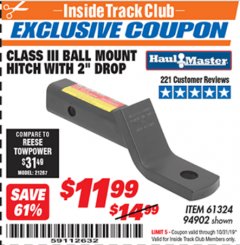 Harbor Freight ITC Coupon CLASS III BALL MOUNT HITCH WITH 2" DROP Lot No. 61324, 94902 Expired: 10/31/19 - $11.99