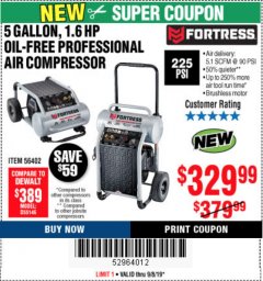 Harbor Freight Coupon FORTRESS 5 GALLON 1.6 HP HIGH PERFORMANCE OIL-FREE AIR COMPRESSOR Lot No. 56402 Expired: 9/8/19 - $329.99