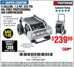 Harbor Freight Coupon FORTRESS 5 GALLON 1.6 HP HIGH PERFORMANCE OIL-FREE AIR COMPRESSOR Lot No. 56402 Expired: 6/30/20 - $239.99
