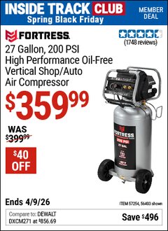 Harbor Freight Coupon FORTRESS 27 GALLON, 200 PSI HIGH PERFORMANCE OIL-FREE VERTICAL SHOP/AUTO AIR COMPRESSOR Lot No. 56403/57254 Valid: 12/31/69 - 4/9/26 - $359.99