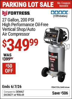 Harbor Freight Coupon FORTRESS 27 GALLON, 200 PSI HIGH PERFORMANCE OIL-FREE VERTICAL SHOP/AUTO AIR COMPRESSOR Lot No. 56403/57254 Valid Thru: 6/7/26 - $349.99