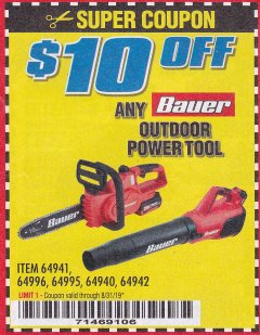 Harbor Freight Coupon $10 OFF ANY BAUER OUTDOOR TOOL Lot No. 64941,64996,64995,64940,64942 Expired: 8/31/19 - $0