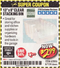 Harbor Freight Coupon 13"X 8" CLEAR STACKING BIN Lot No. 62806/67134 Expired: 11/30/19 - $2.99