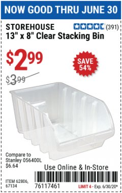 Harbor Freight Coupon 13"X 8" CLEAR STACKING BIN Lot No. 62806/67134 Expired: 6/30/20 - $2.99