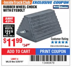 Harbor Freight ITC Coupon RUBBER WHEEL CHOCK WITH EYEBOLT Lot No. 69828/65320 Expired: 5/28/19 - $11.99