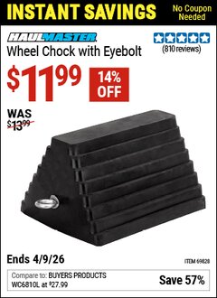 Harbor Freight Coupon HAUL-MASTER WHEEL CHOCK WITH EYEBOLT Lot No. 69828 EXPIRES: 4/9/26 - $11.99