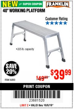 Harbor Freight Coupon 40" WORKING PLATFORM Lot No. 56203 Expired: 10/6/19 - $39.99
