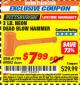 Harbor Freight ITC Coupon PITTSBURGH 3 LB. NEON ORANGE DEAD BLOW HAMMER Lot No. 69002 Expired: 9/30/17 - $7.99