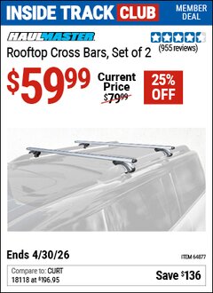 Harbor Freight Coupon HAUL-MASTER ROOFTOP CROSS BARS, SET OF 2 Lot No. 64877 Valid: 12/31/69 - 4/30/26 - $59.99