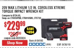 Harbor Freight Coupon EARTHQUAKE XT 20 VOLT LITHIUM CORDLESS EXTREME TORQUE IMPACT WRENCH KITS Lot No. 63537/64195/63852/64349 Expired: 9/30/19 - $229.99