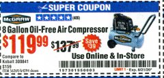 Harbor Freight Coupon MCGRAW 8 GALLON OIL-FREE AIR COMPRESSOR Lot No. 56269/64294 Expired: 8/21/20 - $119.99