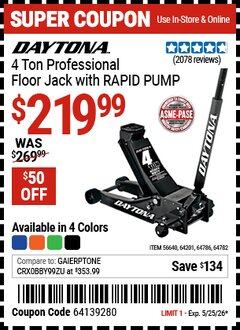 Harbor Freight Coupon DAYTONA 4 TON PROFESSIONAL FLOOR JACK WITH RAPID PUMP Lot No. 56640/64201/64782/64786 Valid Thru: 5/25/26 - $219.99
