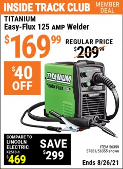 Harbor Freight ITC Coupon TITANIUM EASY-FLUX 125 WELDER Lot No. 56359/56355 Expired: 8/26/21 - $169.99