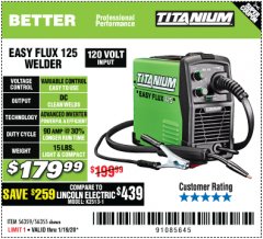 Harbor Freight Coupon TITANIUM EASY-FLUX 125 WELDER Lot No. 56359/56355 Expired: 1/19/20 - $179.99