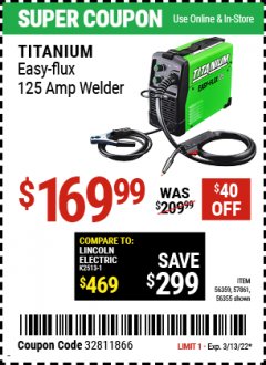 Harbor Freight Coupon TITANIUM EASY-FLUX 125 WELDER Lot No. 56359/56355 Expired: 3/13/22 - $169.99