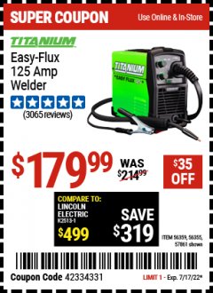 Harbor Freight Coupon TITANIUM EASY-FLUX 125 WELDER Lot No. 56359/56355 Expired: 7/17/22 - $179.99