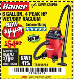 Harbor Freight Coupon BAUER 6 GALLON WET DRY VACUUM Lot No. 56201 Expired: 6/21/20 - $44.99