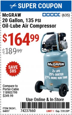 Harbor Freight Coupon 20 GALLON 1.6 HOW 135 PSI OIL LUBE VERTICAL AIR COMPRESSOR Lot No. 64857 Expired: 7/31/20 - $164.99
