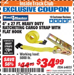 Harbor Freight ITC Coupon 4"X27 FT. HEAVY DUTY RATCHETING CARGO STRAP WITH FLAT HOOK  Lot No. 64835 Expired: 6/30/20 - $34.99