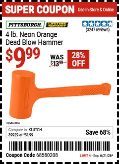 Harbor Freight Coupon PITTSBURGH 4 LB. NEON ORANGE DEAD BLOW HAMMER Lot No. 69004 Valid Thru: 6/21/26 - $9.99