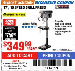 Harbor Freight ITC Coupon 17", 16 SPEED DRILL PRESS Lot No. 61487/43389 Expired: 12/17/19 - $349.99