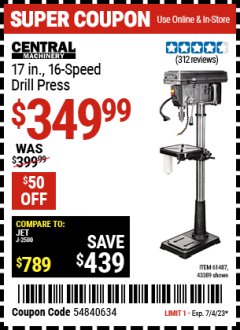 Harbor Freight Coupon 17", 16 SPEED DRILL PRESS Lot No. 61487/43389 Expired: 7/4/23 - $349.99