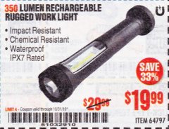 Harbor Freight Coupon 350 LUMEN RECHARGEABLE RUGGED WORK LIGHT Lot No. 64797 Expired: 10/31/19 - $19.99