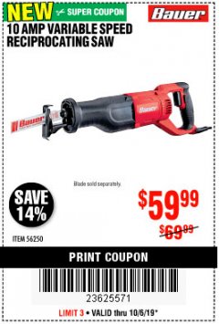 Harbor Freight Coupon BAUER 10 AMP VARIABLE SPEED RECIPROCATING SAW Lot No. 56250 Expired: 10/6/19 - $59.99