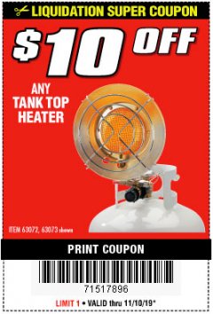Harbor Freight Coupon $10 OFF ANY TANK TOP HEATER Lot No. 63072 Expired: 11/10/19 - $10