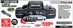 Harbor Freight Coupon BADLAND APEX 12,000 LB. TRUCK/SUV WINCH Lot No. 56385 Expired: 10/27/19 - $599.99