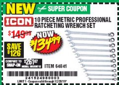Harbor Freight Coupon ICON 10 PIECE METRIC PROFESSIONAL RATCHETING WRENCH SET Lot No. 64841 Expired: 12/28/19 - $134.99